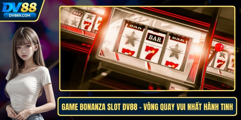 Game Bonanza Slot dv88
