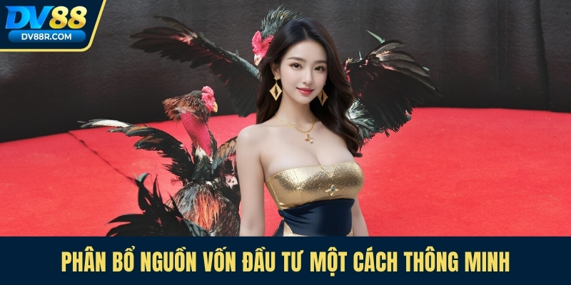 Phân bổ nguồn vốn đầu tư một cách thông minh