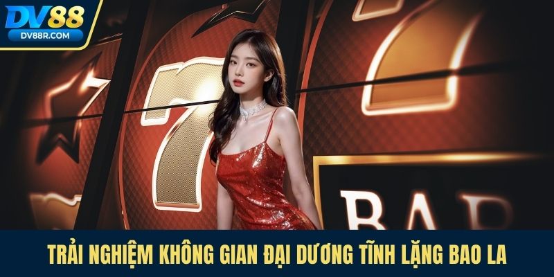 Trải nghiệm không gian đại dương tĩnh lặng bao la