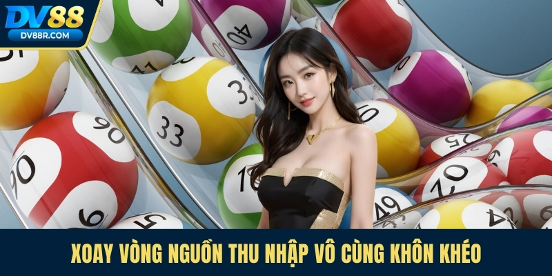 Xoay vòng nguồn thu nhập vô cùng khôn khéo